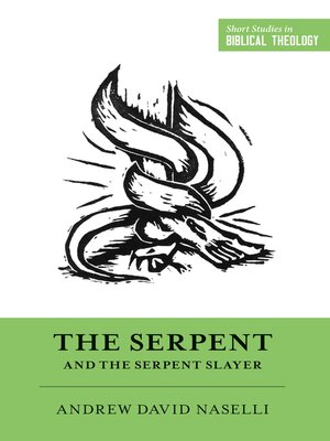 cover image of The Serpent and the Serpent Slayer